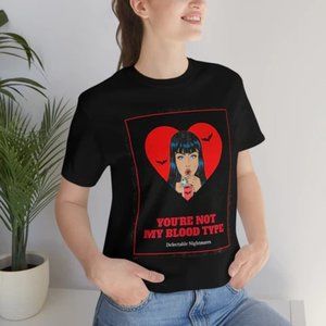 YOU'RE NOT MY BLOOD TYPE BLACK COTTON T-SHIRT